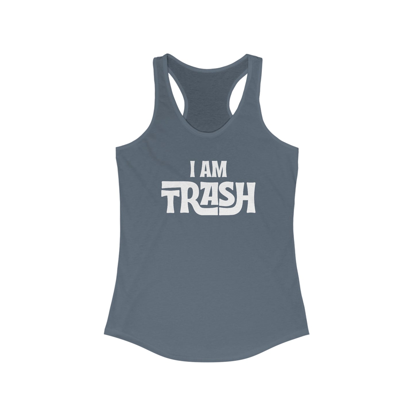 I Am Trash (Neutrals) Women's Racerback Tank