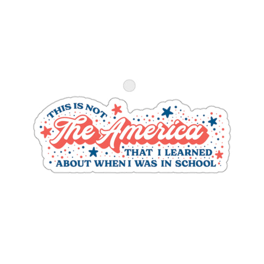 Not The America Sticker