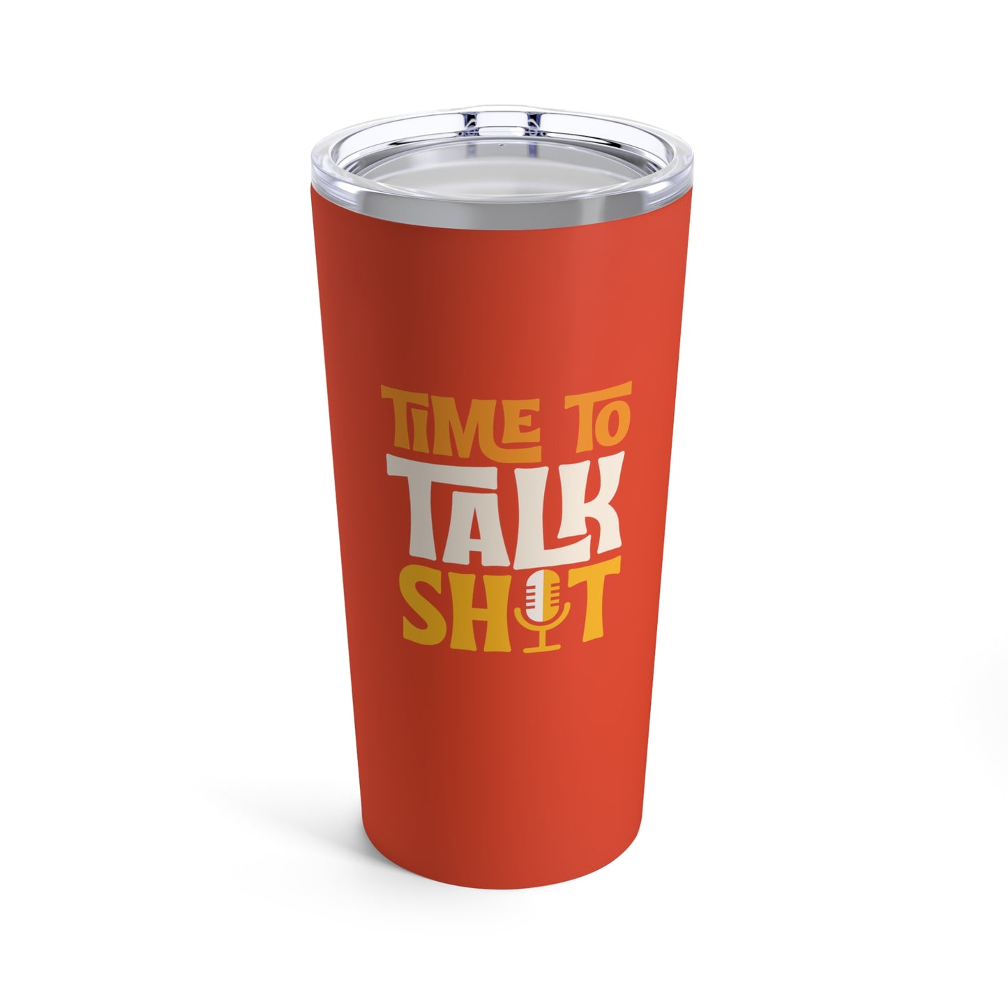 Time To Talk Shit Tumbler (Orange)