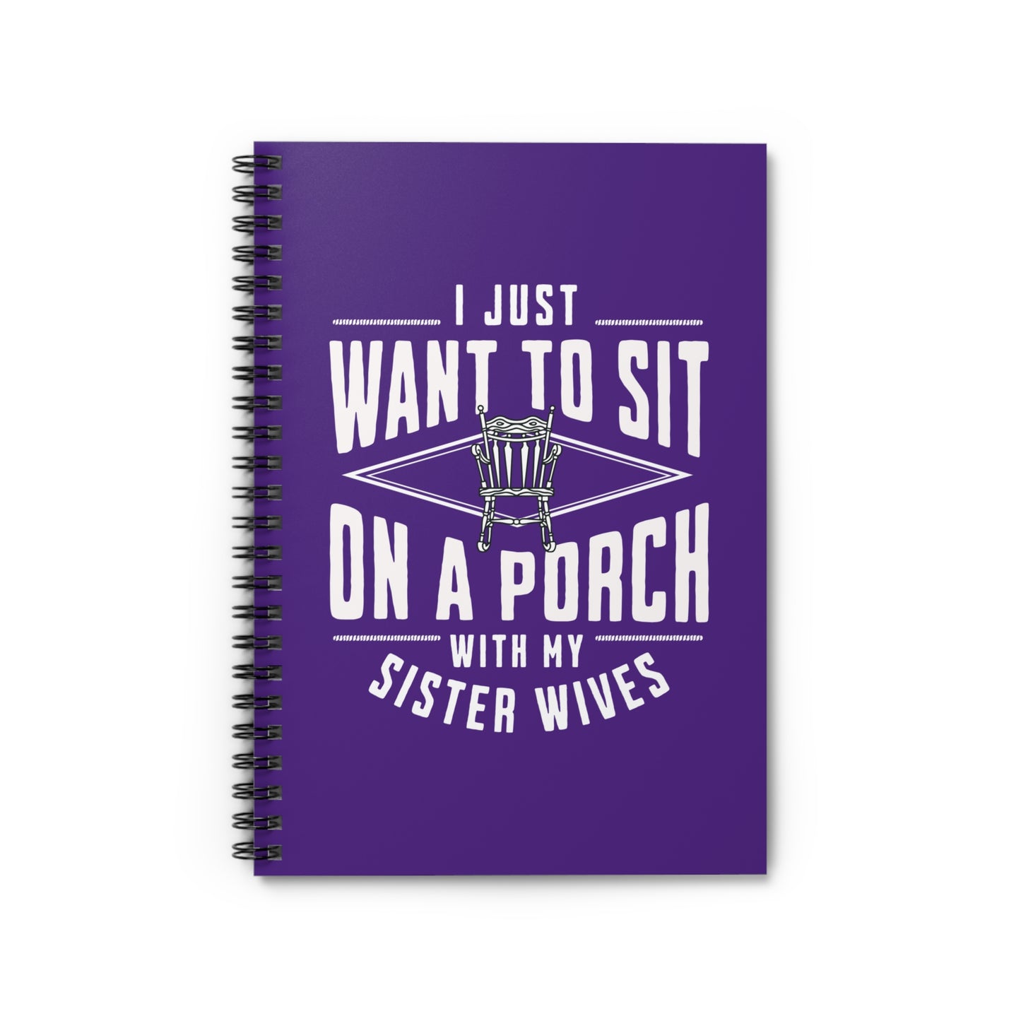 Sister Wives Porch Spiral Notebook