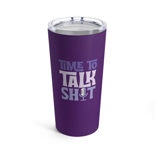 Time To Talk Shit Tumbler (Purple)