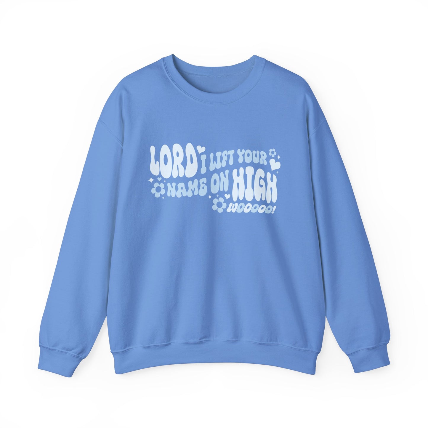 Lord I Lift Your Name on High Crewneck