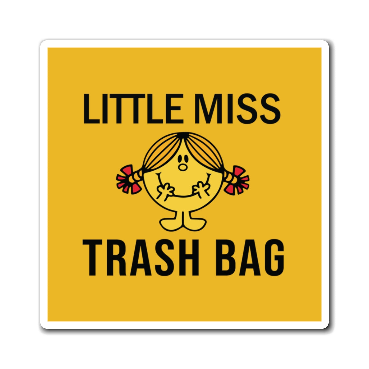 Little Miss Trash Bag Magnet