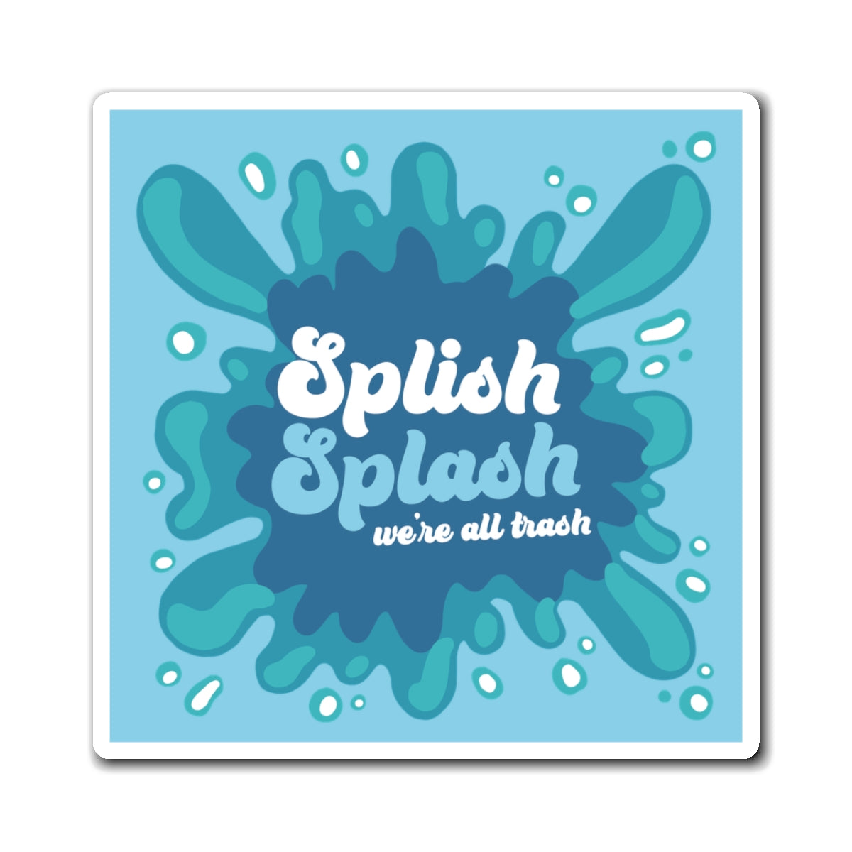 Splish Splash Magnet