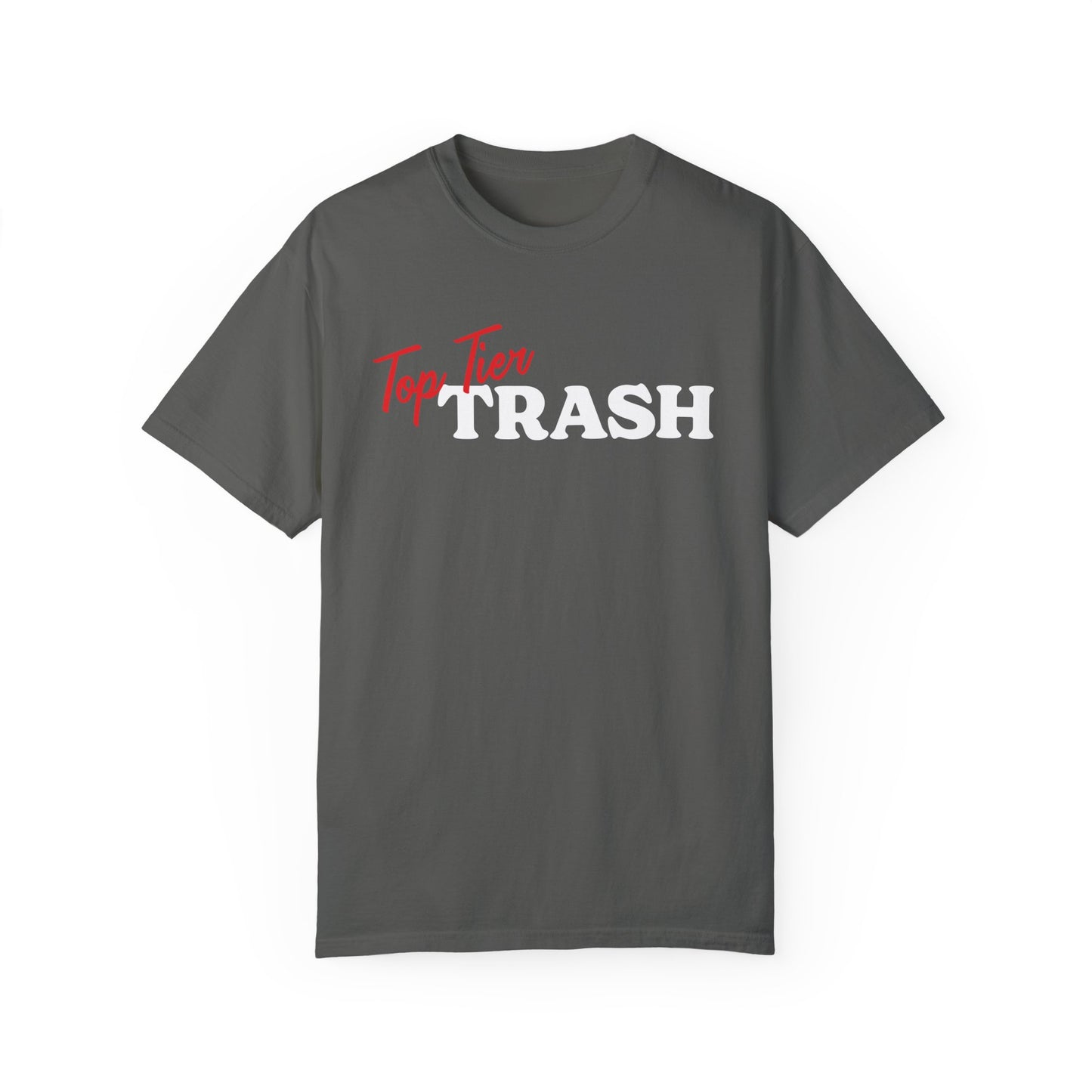 Top Tier Trash T-Shirt