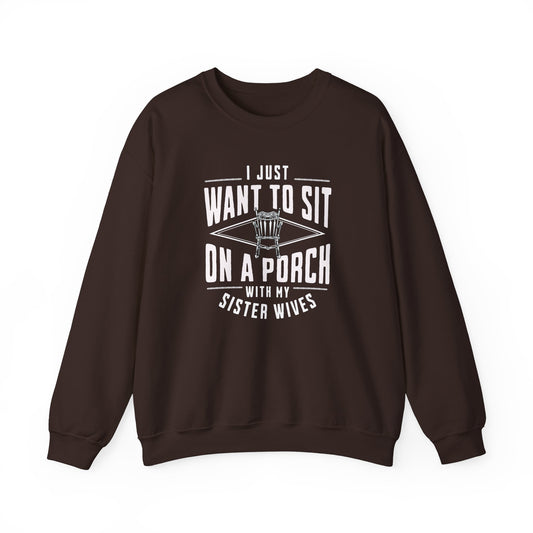 Sister Wives Porch Crewneck