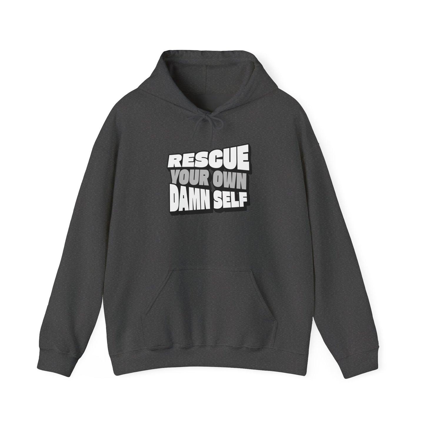 Rescue Your Own Damn Self Hoodie (Black & White)