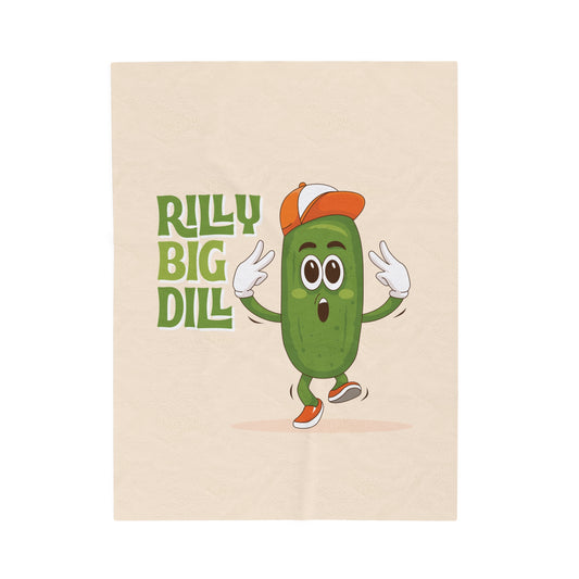 Rilly Big Dill Dude Velveteen Plush Blanket