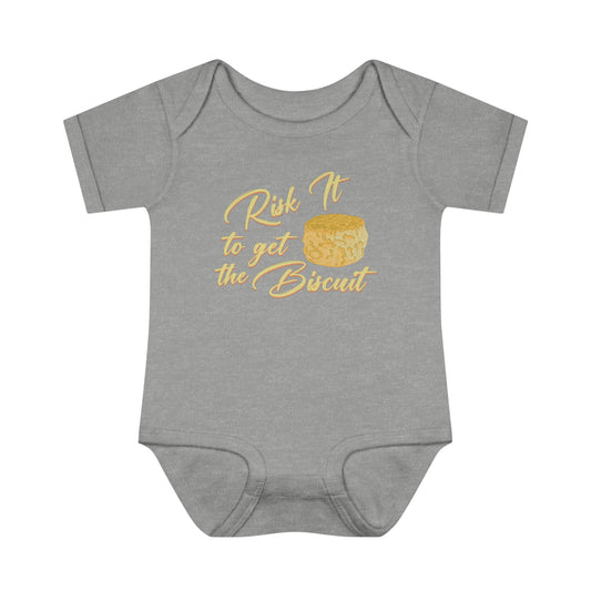 Risk It To Get The Biscuit Baby Bodysuit