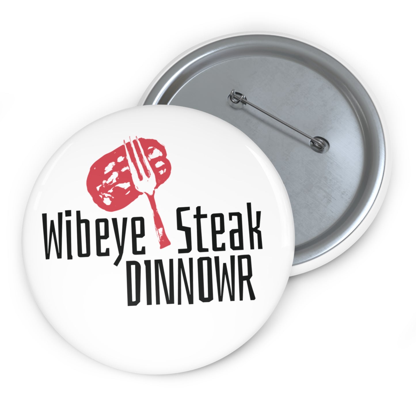 Wibeye Steak Dinnowr Button Pin