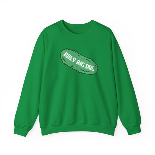 Rilly Big Dill Crewneck