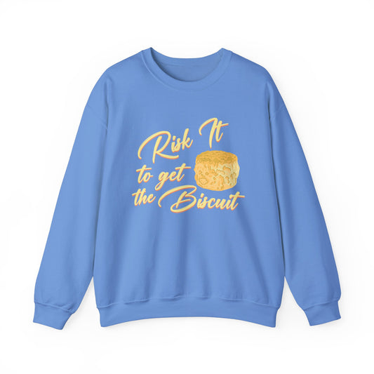 Risk It To Get The Biscuit Crewneck