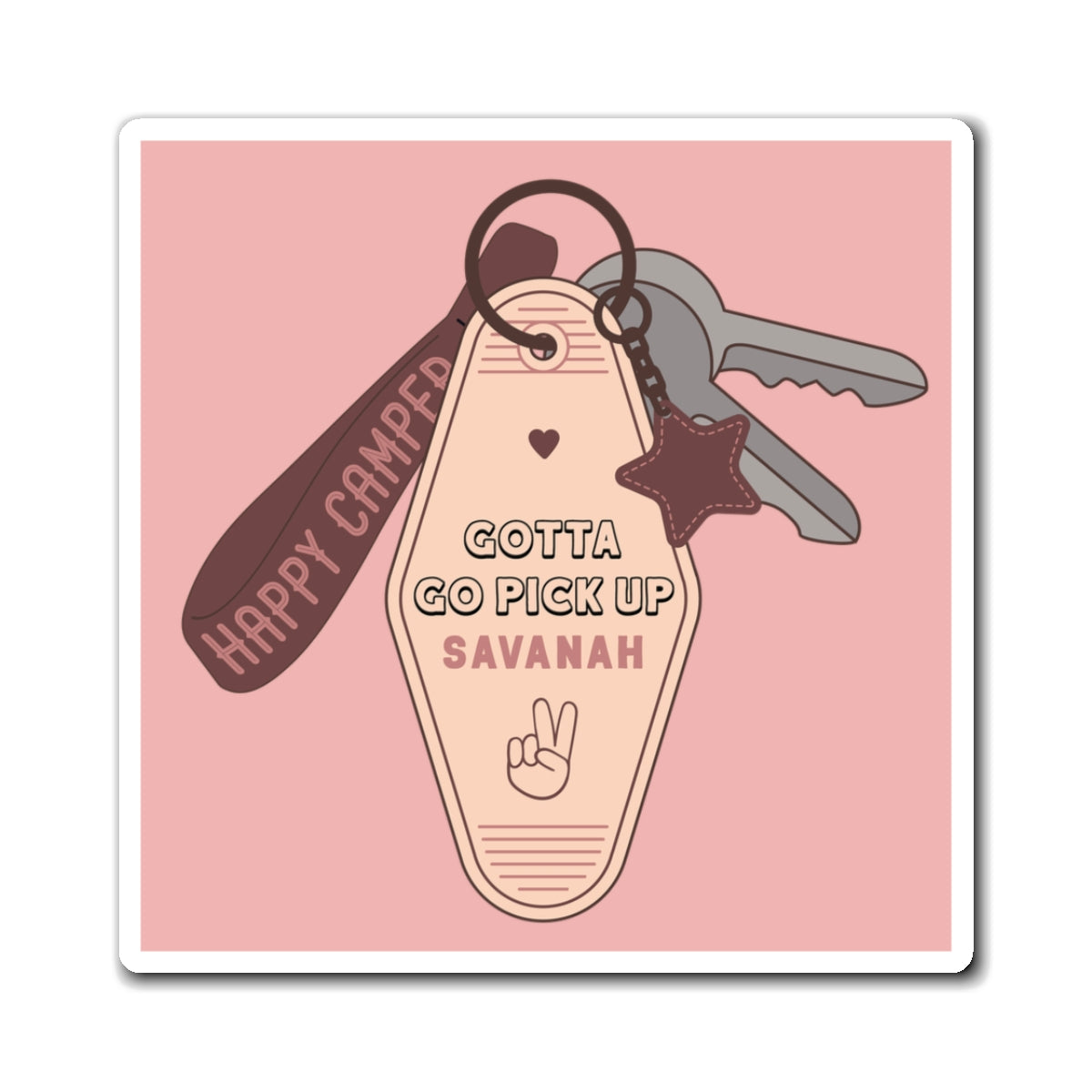 Gotta Go Pick Up Savanah Magnet (Pink)