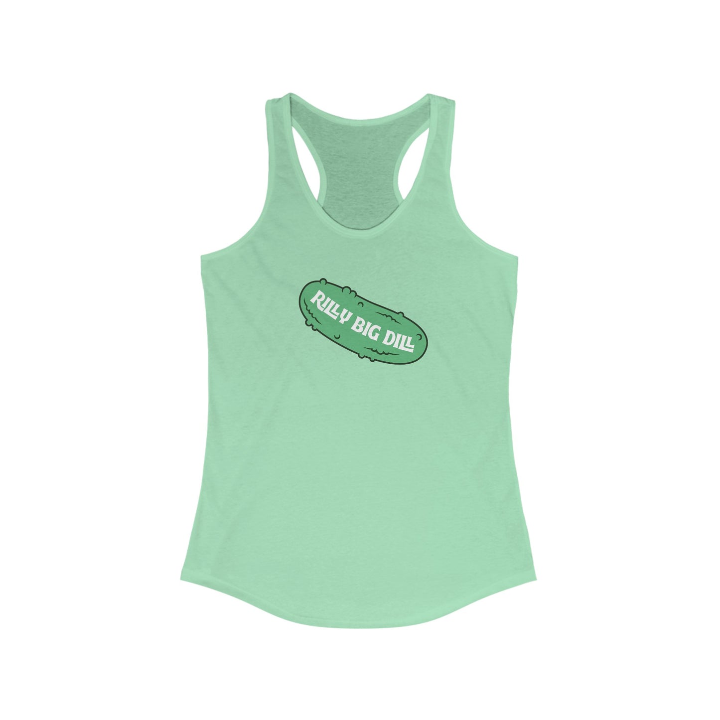 Rilly Big Dill Women's Racerback Tank