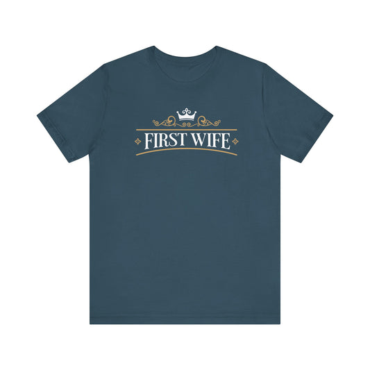 First Wife T-Shirt