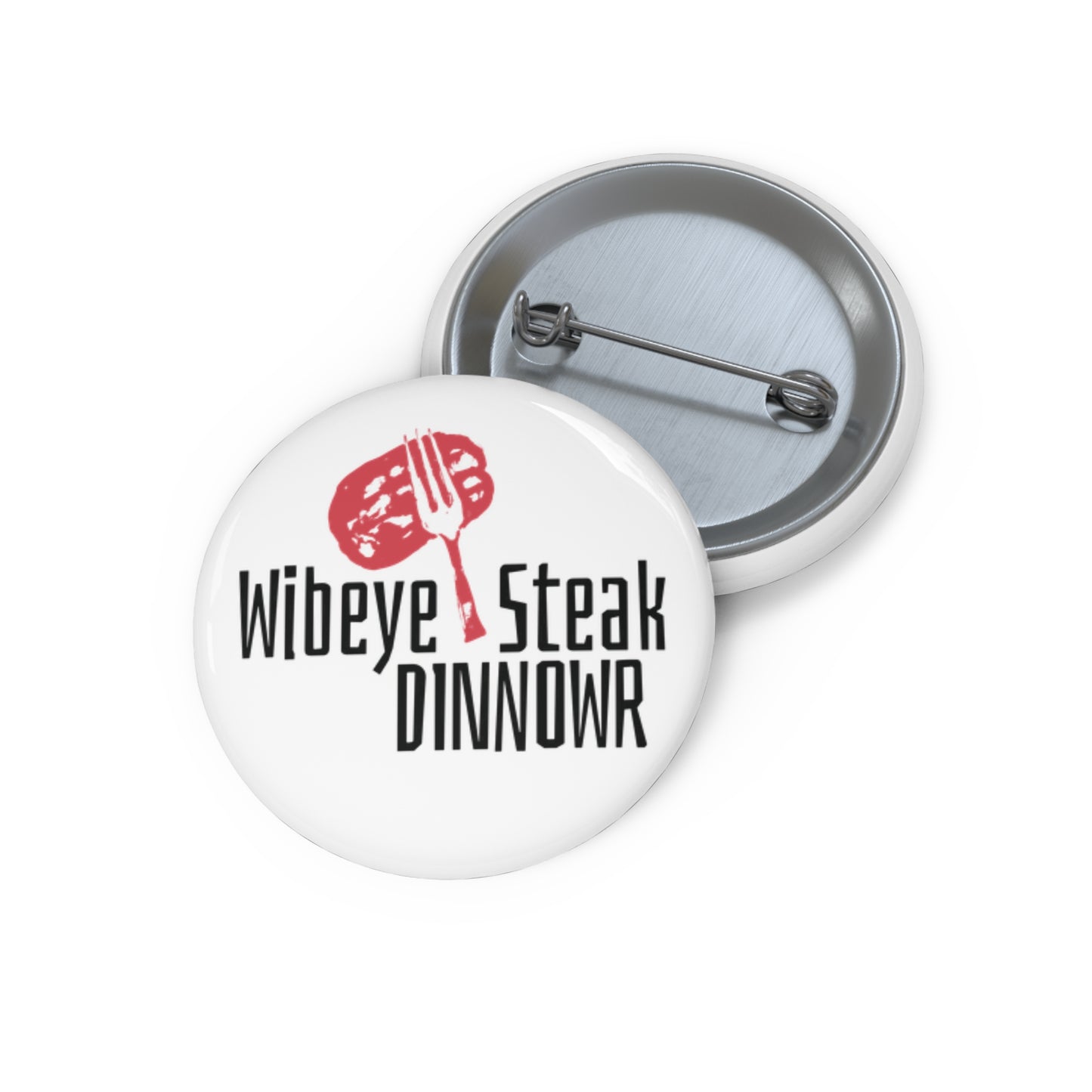 Wibeye Steak Dinnowr Button Pin