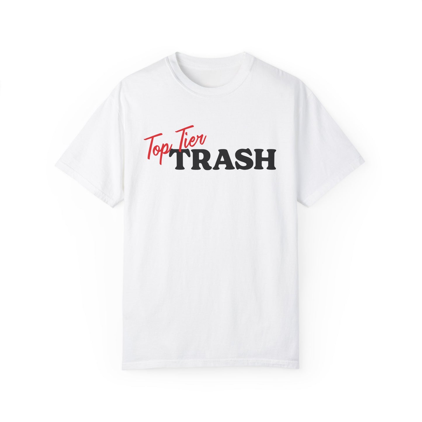 Top Tier Trash T-Shirt