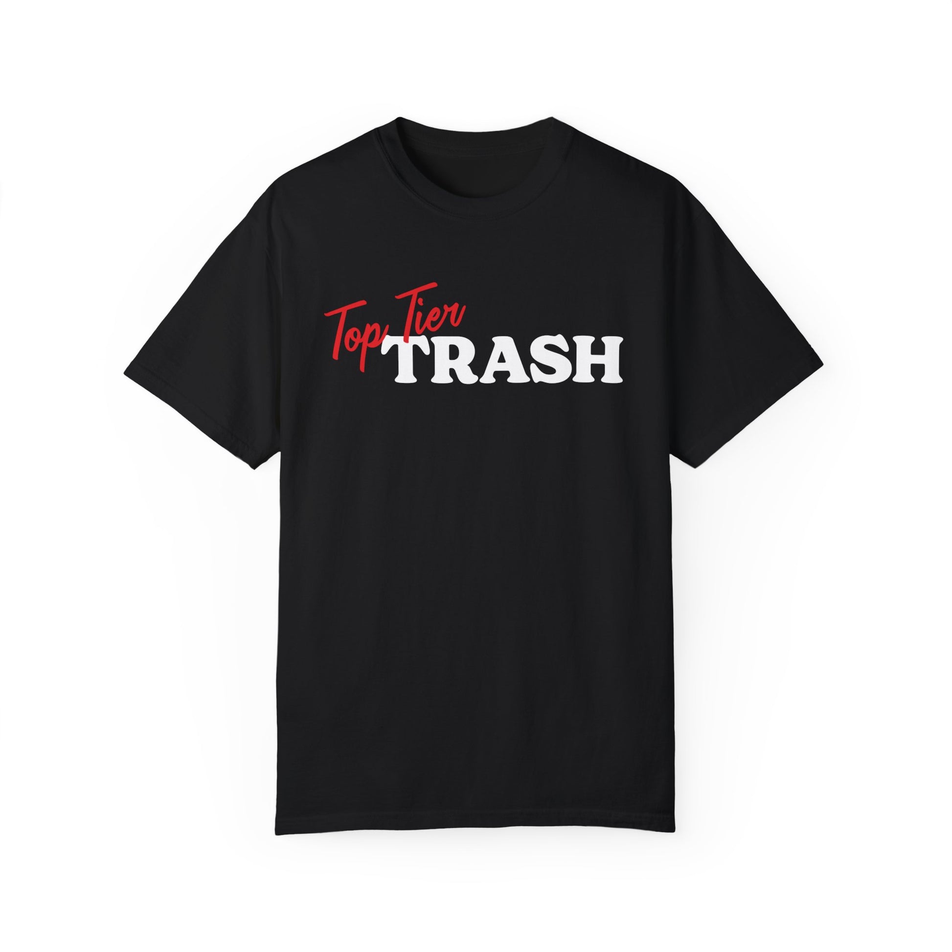 Top Tier Trash T-Shirt – Shit Talk Merch - Main Image