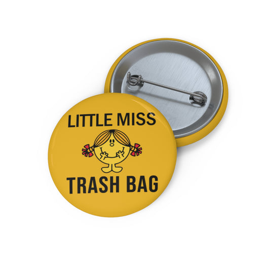 Little Miss Trash Bag Button Pin