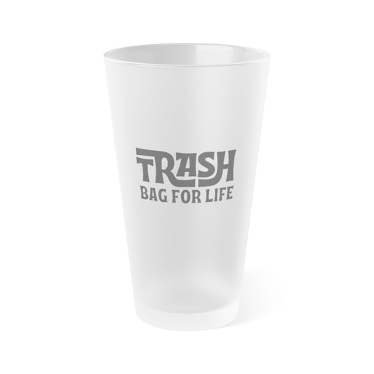 Trash Bag For Life Frosted Pint Glass