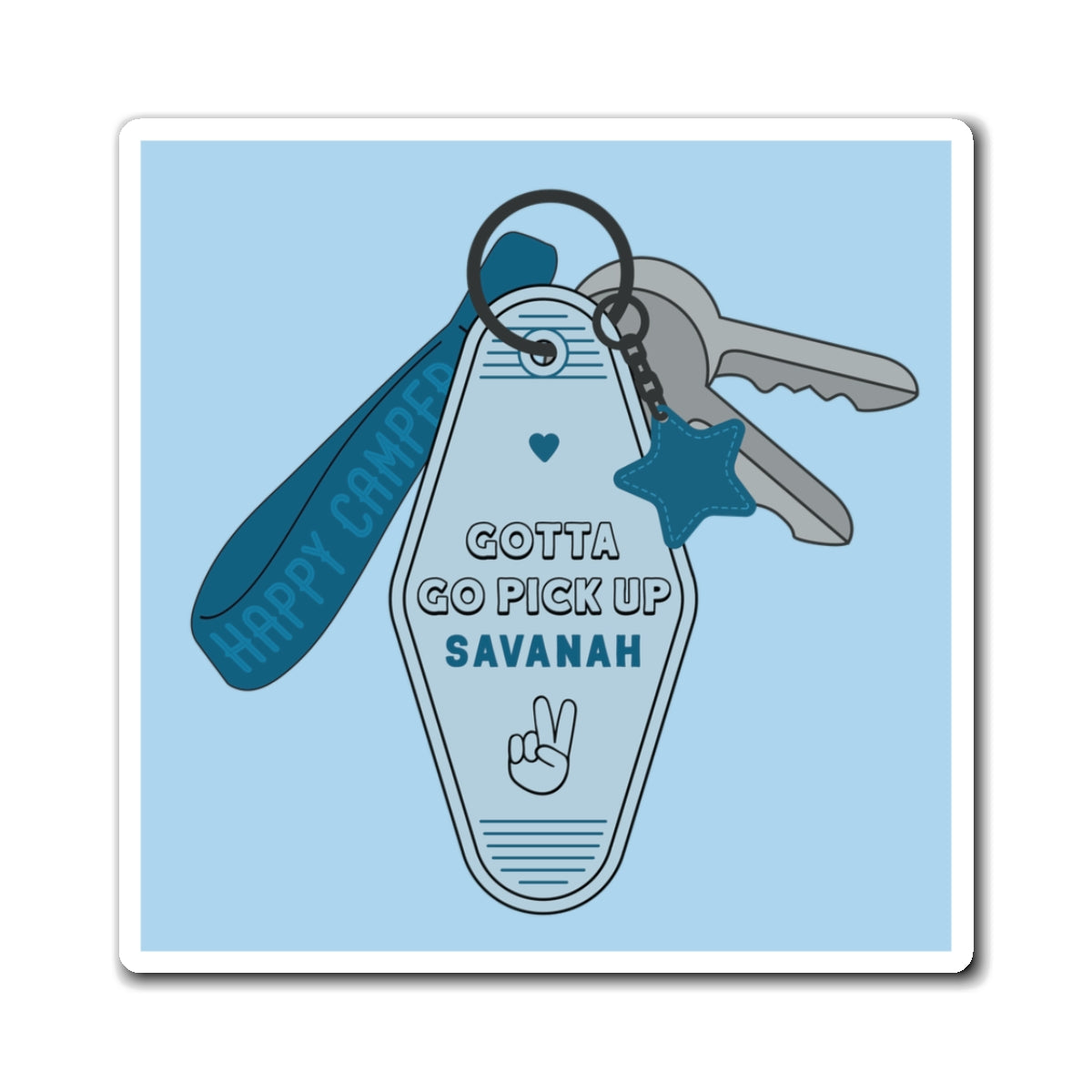 Gotta Go Pick Up Savanah Magnet (Blue)