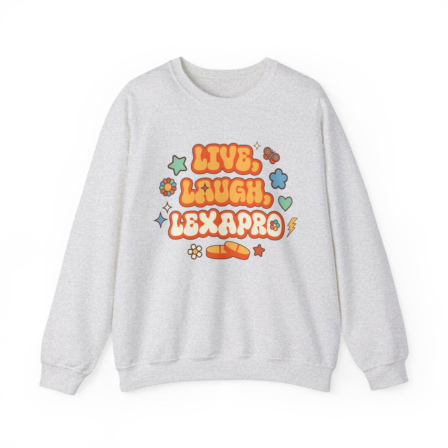 Live, Laugh, Lexapro Crewneck