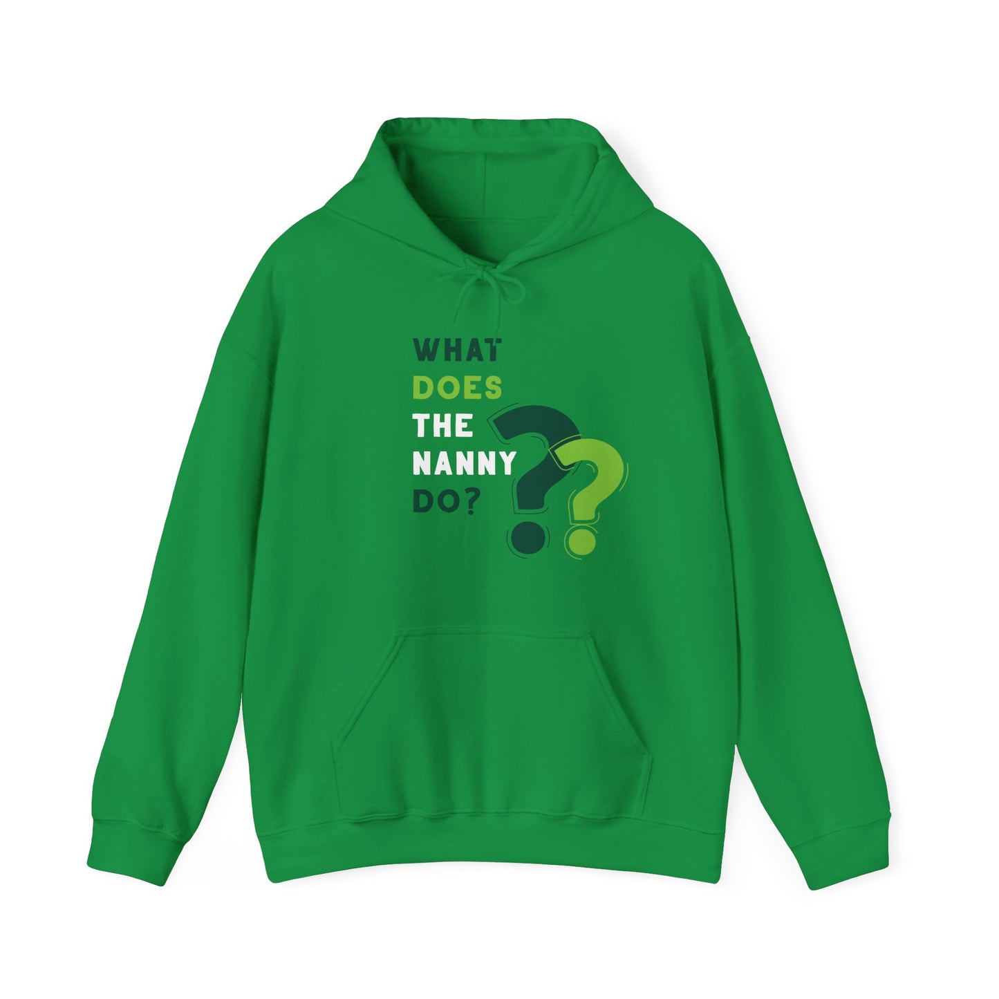 What Does The Nanny Do Hoodie