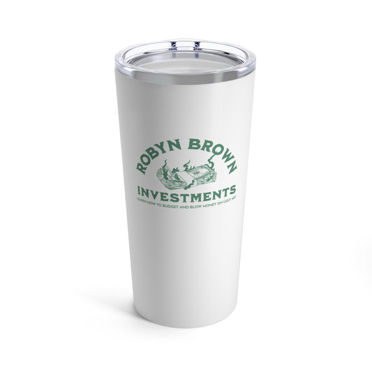 Robyn Brown Investments Tumbler