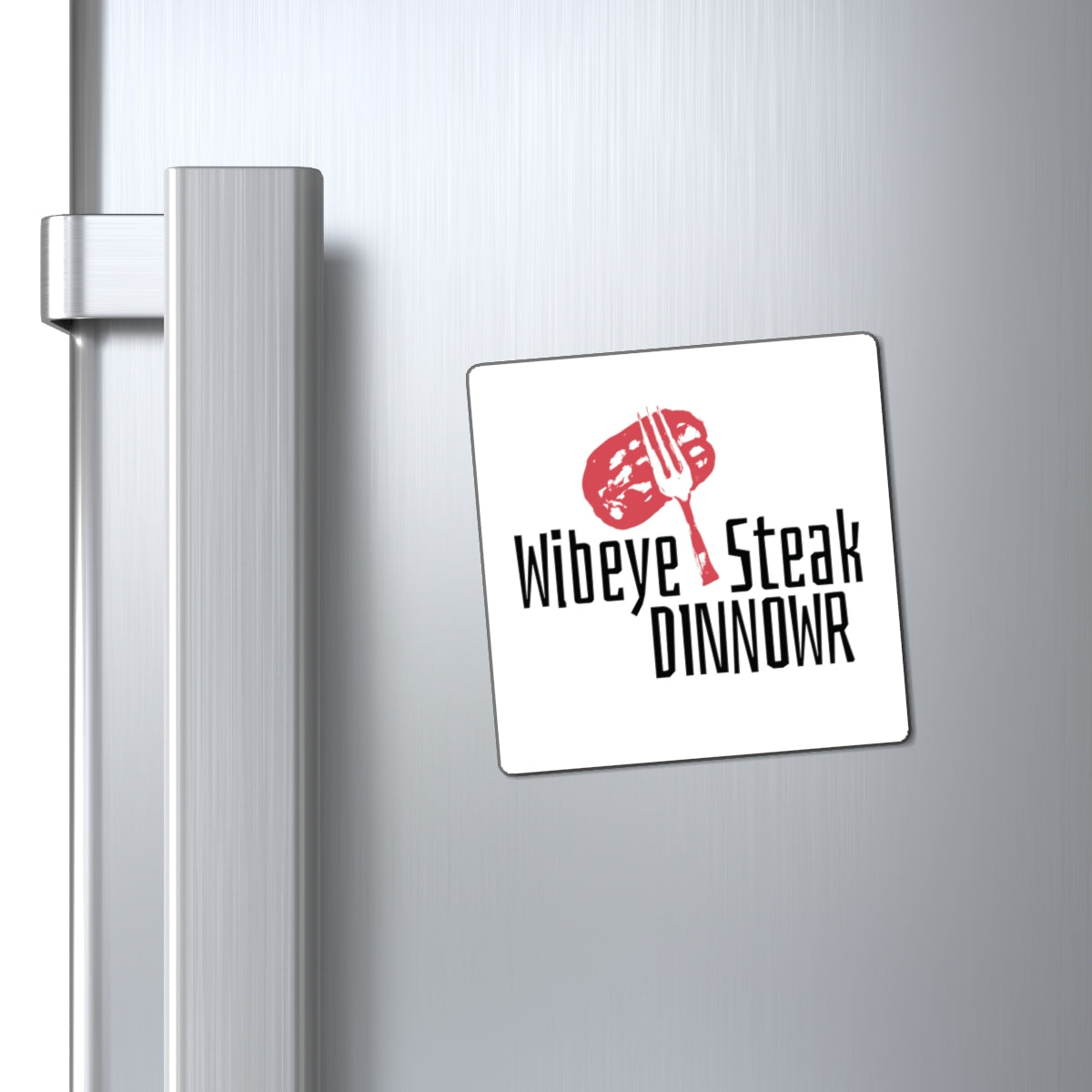 Wibeye Steak Dinnowr Magnet