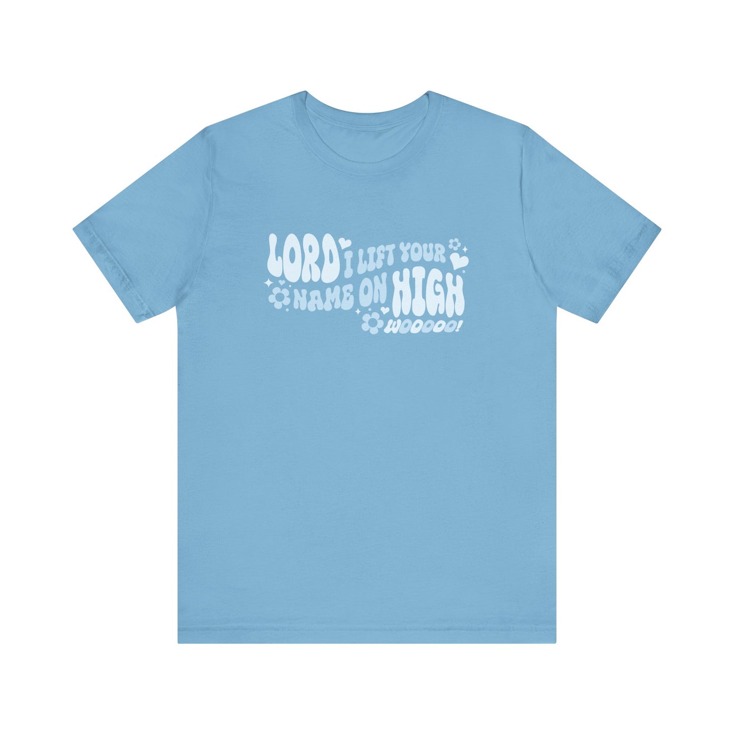 Lord I Lift Your Name on High T-Shirt