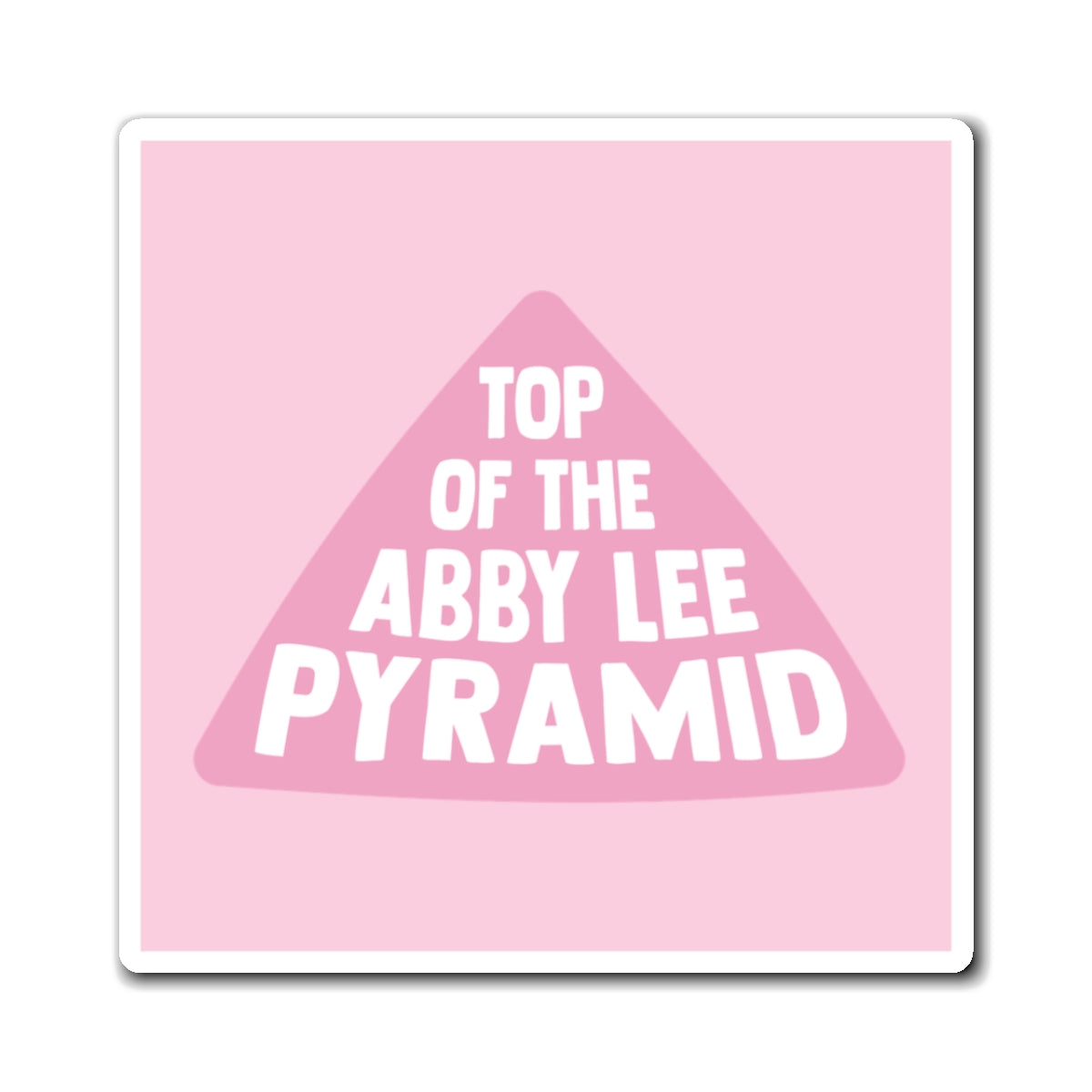 Abby Lee Pyramid Magnet