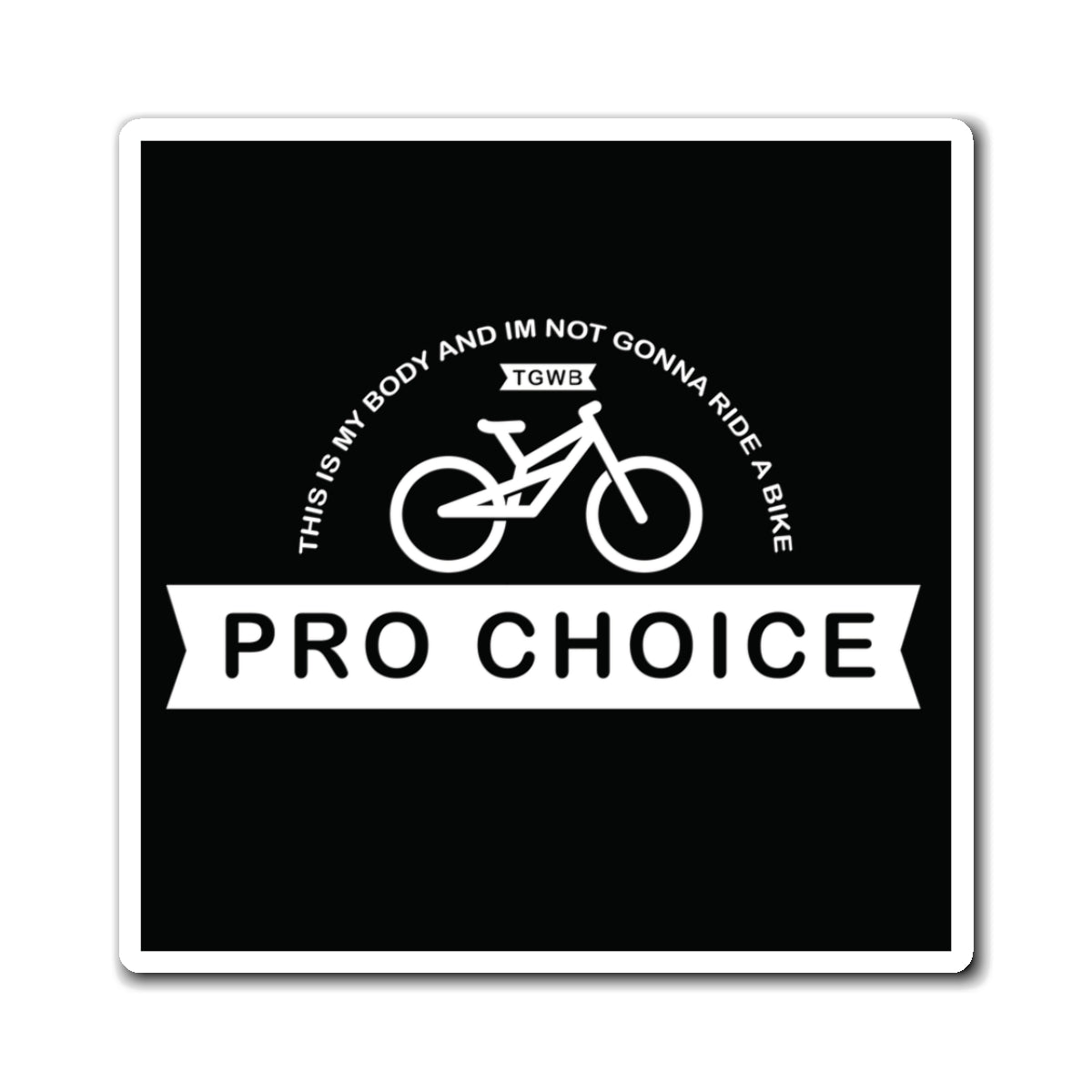 Pro Choice Magnet