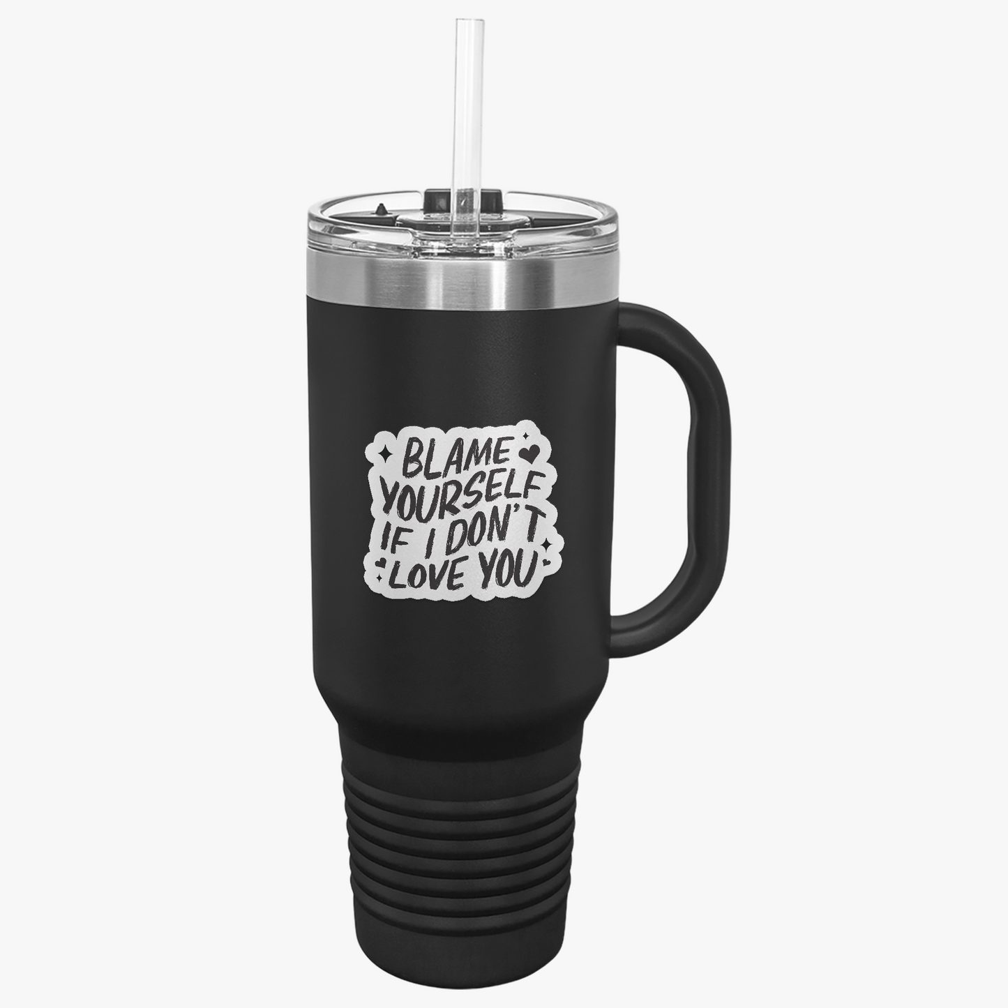 Blame Yourself Insulated 40oz Tumbler